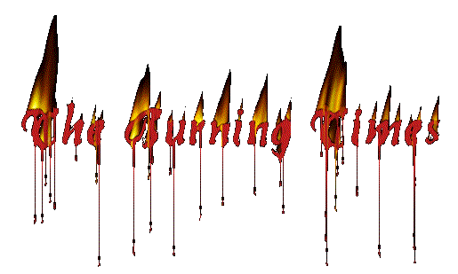 Burning_Times_Pic.gif (15127 bytes)