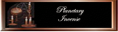 planetaryincense.gif (21019 bytes)